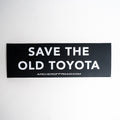 Save The Old Toyota Sticker